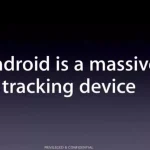 اپل در سال 2013 اندروید را یک «دستگاه ردیابی عظیم» توصیف کرده است 2 اپل در سال 2013 اندروید را یک «دستگاه ردیابی عظیم» توصیف کرده است
